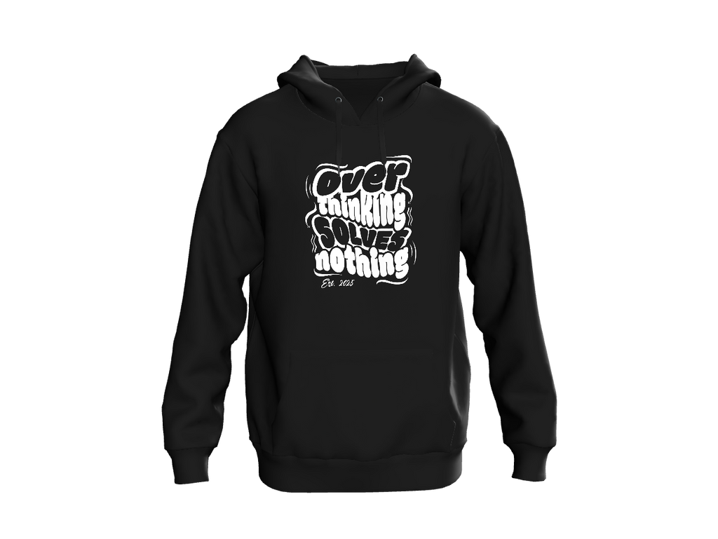 LUMINIX's - Overthinking Solves Nothing – Black Hoodie