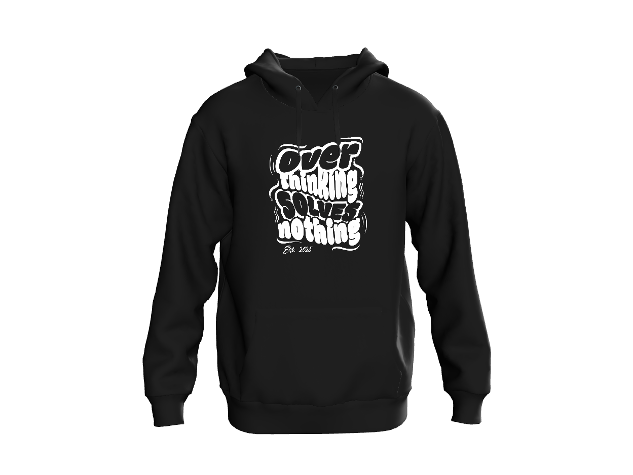 LUMINIX's - Overthinking Solves Nothing – Black Hoodie